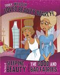 Truly, We Both Loved Beauty Dearly!: The Story of Sleeping Beauty as Told by the Good and Bad Fairies - 圖片 1