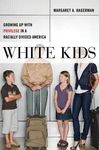 White Kids: Growing Up with Privilege in a Racially Divided America - 圖片 1