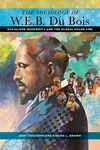 The Sociology of W. E. B. Du Bois: Racialized Modernity and the Global Color Line - 圖片 1