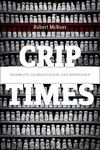 Crip Times: Disability, Globalization, and Resistance - 圖片 1