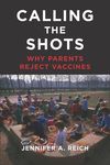 Calling the Shots: Why Parents Reject Vaccines - 圖片 1