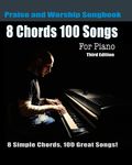 8 Chords 100 Songs Praise and Worship Songbook for Piano: 8 Simple Chords, 100 Great Songs - Third Edition - 圖片 1