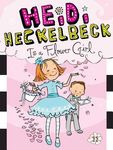 Heidi Heckelbeck Is a Flower Girl - 圖片 1