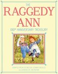 The Raggedy Ann 100th Anniversary Treasury: How Raggedy Ann Got Her Candy Heart; Raggedy Ann and Rags; Raggedy Ann and Andy and the Camel with the Wri - 圖片 1