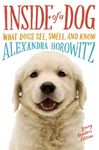 Inside of a Dog -- Young Readers Edition: What Dogs See, Smell, and Know - 圖片 1