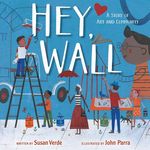 Hey, Wall: A Story of Art and Community - 圖片 1