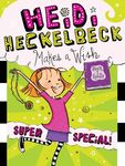 Heidi Heckelbeck 17: Heidi Heckelbeck Makes a Wish Super Special! - 圖片 1