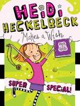 Heidi Heckelbeck Makes a Wish: Super Special! - 圖片 1