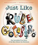 Just Like Rube Goldberg: The Incredible True Story of the Man Behind the Machines - 圖片 1