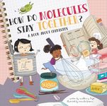 How Do Molecules Stay Together?: A Book about Chemistry - 圖片 1