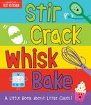 Stir Crack Whisk Bake: A Little Book about Little Cakes! - 圖片 2