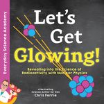 Let's Get Glowing!: Revealing the Science of Radioactivity with Nuclear Physics - 圖片 1