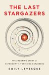 The Last Stargazers: The Enduring Story of Astronomy's Vanishing Explorers - 圖片 1