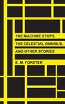The Machine Stops, The Celestial Omnibus, and Other Stories - 圖片 1