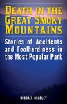 Death in the Great Smoky Mountains: Stories of Accidents and Foolhardiness in the Most Popular Park - 圖片 1