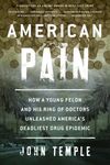 American Pain: How a Young Felon and His Ring of Doctors Unleashed America's Deadliest Drug Epidemic - 圖片 1