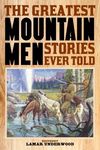 The Greatest Mountain Men Stories Ever Told - 圖片 1