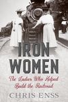 Iron Women: The Ladies Who Helped Build the Railroad - 圖片 1