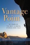 Vantage Point: 50 Years of the Best Climbing Stories Ever Told - 圖片 1