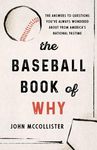 The Baseball Book of Why: The Answers to Questions You've Always Wondered about from America's National Pastime - 圖片 1