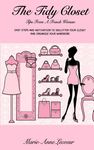 The Tidy Closet: Tips From A French Woman: Easy Steps And Motivation To Declutter Your Closet And Organise Your Wardrobe - 圖片 1