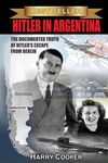 Hitler in Argentina: The Documented Truth of Hitler's Escape from Berlin - 圖片 1