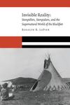 Invisible Reality: Storytellers, Storytakers, and the Supernatural World of the Blackfeet - 圖片 1