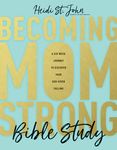 Becoming Momstrong Bible Study: A Six-Week Journey to Discover Your God-Given Calling - 圖片 1