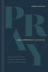 Pray Confidently and Consistently: Finally Let Go of the Things Holding You Back from Your Most Important Conversation - 圖片 1