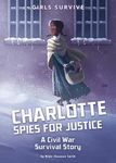 Charlotte Spies for Justice: A Civil War Survival Story - 圖片 1