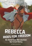 Rebecca Rides for Freedom: An American Revolution Survival Story - 圖片 1
