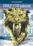 Could You Survive the Ice Age?: An Interactive Prehistoric Adventure - 圖片 1