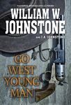 Go West, Young Man: A Riveting Western Novel of the American Frontier - 圖片 1