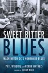 Sweet Bitter Blues: Washington, DC's Homemade Blues - 圖片 1