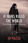 If Nuns Ruled the World: Ten Sisters on a Mission - 圖片 1
