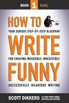 How To Write Funny: Your Serious, Step-By-Step Blueprint For Creating Incredibly, Irresistibly, Successfully Hilarious Writing - 圖片 1