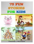 75 Fun Stories for Kids: 3 to 8 Year Olds - 圖片 1