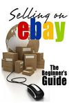 Selling On eBay: The Beginner's Guide For How To Sell On eBay - 圖片 1