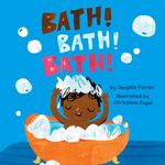 Bath! Bath! Bath! (a Baby Steps Bath Time Board Book for Toddlers) - 圖片 1