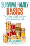 The Prepper's Guide to Drying, Canning and Preserving Your Own Survival Food - 圖片 1