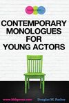 Contemporary Monologues for Young Actors: 54 High-Quality Monologues for Kids & Teens - 圖片 1