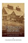 The Peshtigo Fire of 1871: The Story of the Deadliest Fire in American History - 圖片 1