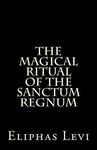 The Magical Ritual of the Sanctum Regnum: Interpreted by the Tarot Trumps - 圖片 1