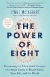 The Power of Eight: Harnessing the Miraculous Energies of a Small Group to Heal Others, Your Life, and the World - 圖片 1