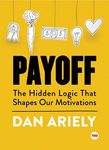 Payoff: The Hidden Logic That Shapes Our Motivations - 圖片 1