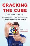 Cracking the Cube: Going Slow to Go Fast and Other Unexpected Turns in the World of Competitive Rubik's Cube Solving - 圖片 1