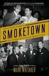 Smoketown: The Untold Story of the Other Great Black Renaissance - 圖片 1