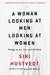 A Woman Looking at Men Looking at Women: Essays on Art, Sex, and the Mind - 圖片 1