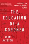 The Education of a Coroner: Lessons in Investigating Death - 圖片 1