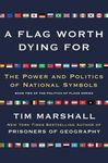 A Flag Worth Dying for: The Power and Politics of National Symbols - 圖片 1